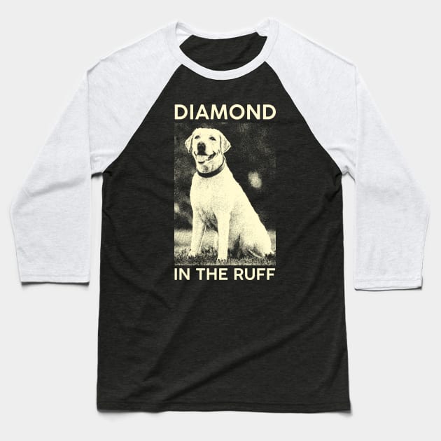 Diamond in the Ruff Baseball T-Shirt by giovanniiiii